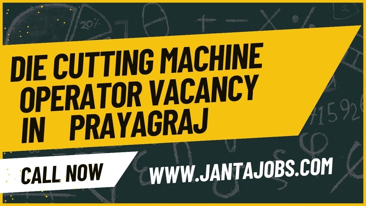 Die Cutting Machine Operator Job in Prayagraj, die cutting machine operator job in prayagraj, prayagraj die cutting operator vacancy, experienced die cutting operator prayagraj, paper sheet die cutting job prayagraj, high salary machine operator job prayagraj, prayagraj printing press operator job, pushpi offset job prayagraj, die cutting jobs in printing industry prayagraj, prayagraj skilled operator job, prayagraj packaging industry job, prayagraj job for 25 to 50 year old male, die cutting technician vacancy prayagraj, prayagraj offset press die cutting job, prayagraj paper industry job opening, prayagraj experienced operator hiring, die cut sheet machine job prayagraj, paper die cutting operator vacancy prayagraj, machine operator job with 10 years experience prayagraj, prayagraj industrial operator job, prayagraj print finishing job vacancy, pushpi offset machine operator job, die cutting expert job prayagraj, machine operator job with flexible timing prayagraj, prayagraj production operator job, prayagraj packaging machine job, prayagraj technical operator hiring, senior machine operator job prayagraj, prayagraj sheet cutting job, job in paper die cutting industry prayagraj, prayagraj male operator job, prayagraj printing company job opening, offset machine die cutting job prayagraj, paperboard cutting operator job prayagraj, high paying operator job prayagraj, prayagraj factory machine operator job, prayagraj skilled labor job, mechanical operator job prayagraj, die cutter job apply online prayagraj, prayagraj die cutter machine expert, prayagraj urgent operator recruitment, prayagraj machine operator vacancy 2025, operator job for print press prayagraj, job for senior die cutter prayagraj, printing press job for experienced operator, prayagraj job with ₹40000 salary, prayagraj full-time die cutting job, prayagraj offset die cut machine hiring, pushpi offset die cut operator recruitment, die cutting operator career in prayagraj, jantajobs prayagraj operator job update