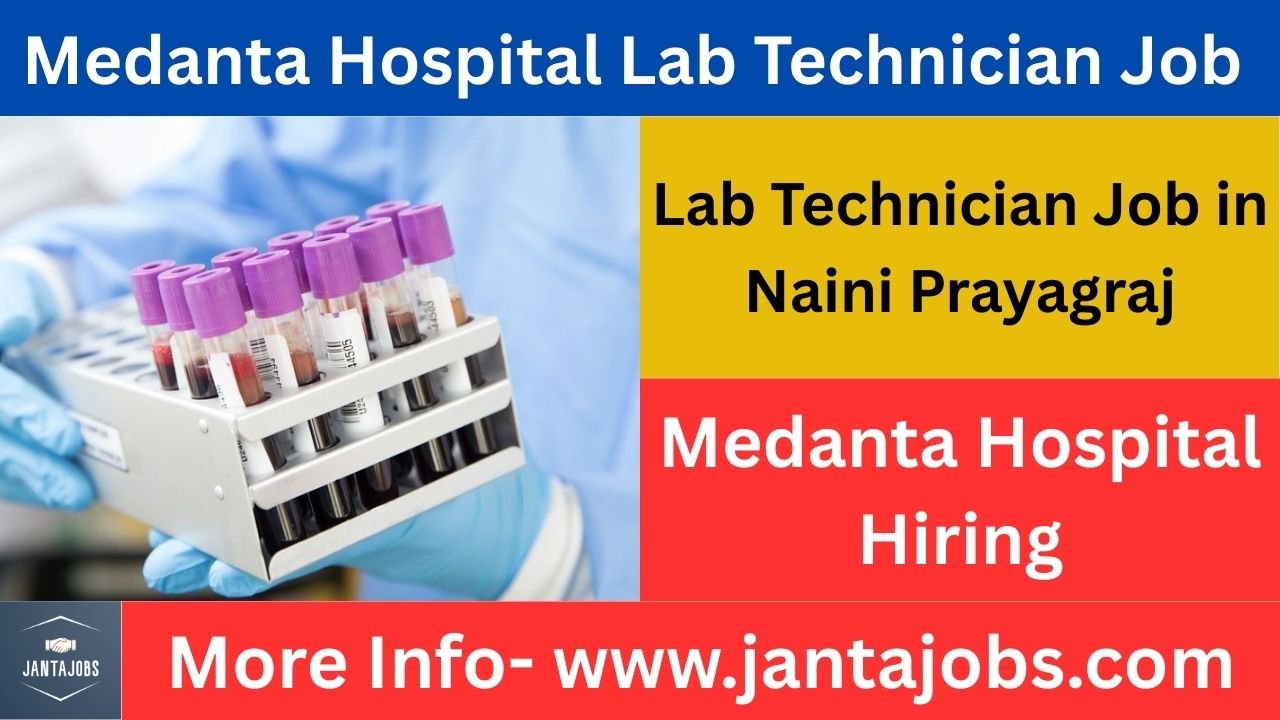 Medanta Hospital Lab Technician Job 2026, medanta hospital naini prayagraj lab technician vacancy 2026, dmlt job in prayagraj, lab technician job in naini prayagraj, prayagraj hospital job vacancy 2026, dmlt fresher job in up, medical lab technician job in prayagraj, pathology lab job in prayagraj, hospital job in naini 2026, dmlt private hospital job, lab technician morning shift job, prayagraj lab job update, medanta hospital vacancy prayagraj, lab technician interview in prayagraj, dmlt job near me prayagraj, lab technician salary in prayagraj, private hospital lab job up, naini hospital vacancy 2026, medical lab job in uttar pradesh, dmlt latest job update, prayagraj health sector job, hospital direct interview job prayagraj, lab technician urgent vacancy up, pathology technician job in naini, lab job without experience prayagraj, dmlt diploma job in up, prayagraj private hospital recruitment, medanta hospital lab staff vacancy, medical technician job in prayagraj 2026, morning shift hospital job up, dmlt candidate job in prayagraj, hospital job contact number prayagraj, prayagraj lab assistant job, lab technician recruitment 2026 up, naini prayagraj private job, dmlt medical job near me, hospital pathology lab job up, prayagraj lab staff vacancy 2026, medical laboratory technician job prayagraj, dmlt fresher hospital job up, lab technician part time job prayagraj, prayagraj hospital morning shift job, naini lab technician vacancy, up hospital lab recruitment 2026, lab job in prayagraj for fresher, medanta naini job vacancy, dmlt diploma private job up, pathology lab technician job prayagraj, hospital staff vacancy naini, prayagraj job update today, medical field job in prayagraj, dmlt hospital vacancy 2026, lab technician career in prayagraj, prayagraj healthcare job 2026, private hospital vacancy in naini, dmlt job interview prayagraj, lab technician government recognized diploma job, prayagraj urgent job vacancy hospital, naini prayagraj job alert, medical lab recruitment up 2026, lab technician job apply prayagraj, dmlt candidate required prayagraj, hospital vacancy 7am shift up, prayagraj medical technician job, medanta hospital staff requirement, dmlt latest vacancy prayagraj, pathology lab staff job up, hospital lab technician hiring, prayagraj lab job direct contact, dmlt pass job in private hospital, naini prayagraj healthcare job, hospital technician vacancy up 2026, lab technician diploma holder job up, prayagraj lab job notification, private hospital lab vacancy prayagraj, dmlt hospital staff job 2026, medical lab morning shift job up, hospital job in naini prayagraj 2026, lab technician fresher vacancy prayagraj, pathology job near me prayagraj, dmlt medical recruitment up, prayagraj hospital urgent hiring, naini lab job 2026, dmlt diploma holder vacancy prayagraj, medical lab technician job near me up, hospital pathology recruitment prayagraj, lab technician required in prayagraj hospital, medanta hospital job opening naini, prayagraj private medical job, dmlt staff nurse lab job up, hospital lab staff vacancy prayagraj, pathology technician hiring up, lab technician job in uttar pradesh 2026, dmlt qualification job prayagraj, prayagraj health department private job, naini hospital lab recruitment, medical job alert prayagraj 2026, dmlt fresher direct interview job up, lab technician urgent requirement prayagraj, hospital job opportunity naini, prayagraj lab technician vacancy today, dmlt hospital morning shift job up, pathology lab urgent hiring prayagraj, medanta hospital recruitment prayagraj 2026, medical lab staff vacancy naini, prayagraj private hospital job 2026, dmlt technical job up, lab technician job update prayagraj today, hospital technician morning duty job, pathology lab job contact number prayagraj, medanta hospital dmlt job, lab technician fresher job in naini, private medical job in prayagraj 2026, dmlt pass urgent vacancy up, hospital staff nurse lab job prayagraj, lab technician 7am shift job up, prayagraj naini hospital job opening, medical lab job notification up 2026, dmlt job apply online prayagraj, lab technician diploma job in naini, hospital pathology lab job near me, prayagraj urgent hospital vacancy, dmlt fresher job interview up, lab technician hiring 2026 prayagraj, medical technician vacancy naini prayagraj, hospital job 12th pass dmlt prayagraj, pathology lab assistant job up, medanta naini recruitment 2026, dmlt pass lab technician job up, prayagraj private hospital hiring today, hospital lab recruitment contact number up, lab technician urgent interview prayagraj, dmlt job career opportunity up, naini prayagraj lab assistant vacancy, medical lab direct hiring prayagraj, hospital lab technician job apply up, prayagraj dmlt private job vacancy, pathology lab recruitment 2026 up, lab technician job details prayagraj, hospital healthcare job naini up, dmlt candidate hospital requirement prayagraj, medanta hospital naini job contact, lab technician vacancy contact number prayagraj, private lab job in prayagraj 2026, dmlt job salary prayagraj, hospital lab technician freshers up, prayagraj medical vacancy 2026, pathology technician job naini prayagraj, dmlt pass job opportunity up, hospital lab technician urgent hiring prayagraj, medical field private job up 2026, naini prayagraj job notification hospital, dmlt hospital recruitment contact number up, lab technician diploma fresher job prayagraj, medanta hospital prayagraj vacancy update, hospital pathology job 7am shift up, dmlt job alert prayagraj today, lab technician direct interview prayagraj, private hospital recruitment naini 2026, medical lab technician vacancy up 2026, prayagraj hospital latest job update, dmlt lab job opening prayagraj, hospital technician job contact prayagraj, lab technician urgent hiring naini up